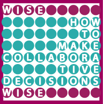 Wise : How to Make Collaborative Decisions