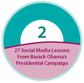 Part 2 of 27 Social Media Lessons from Barack Obama's Presidential Campaign