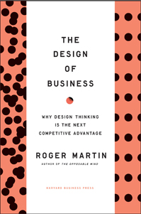 Roger Martin, The Design of Business
